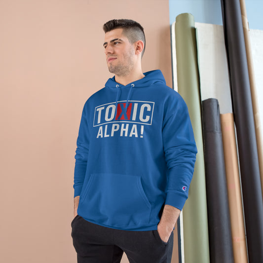 Toxic Alpha Champion Hoodie