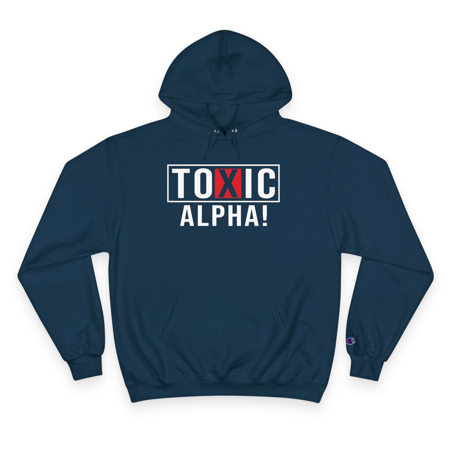Toxic Alpha Champion Hoodie