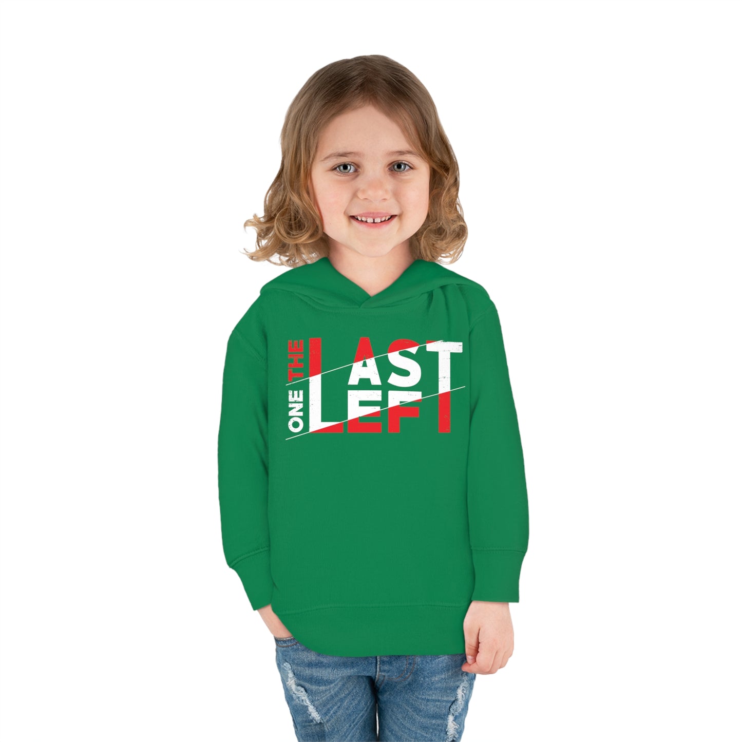 Toddler Last one left Fleece Hoodie