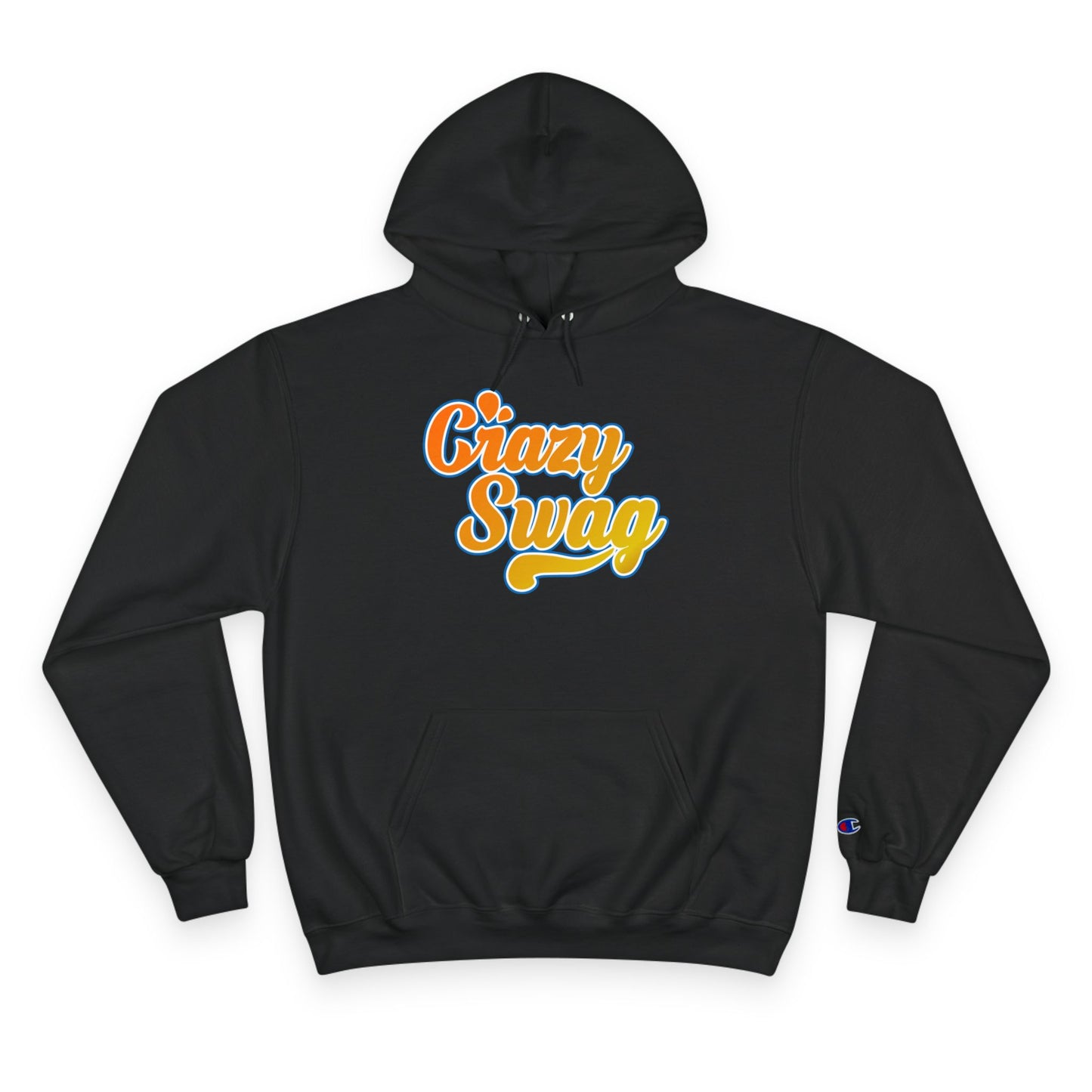 Crazy Swag Champion Hoodie