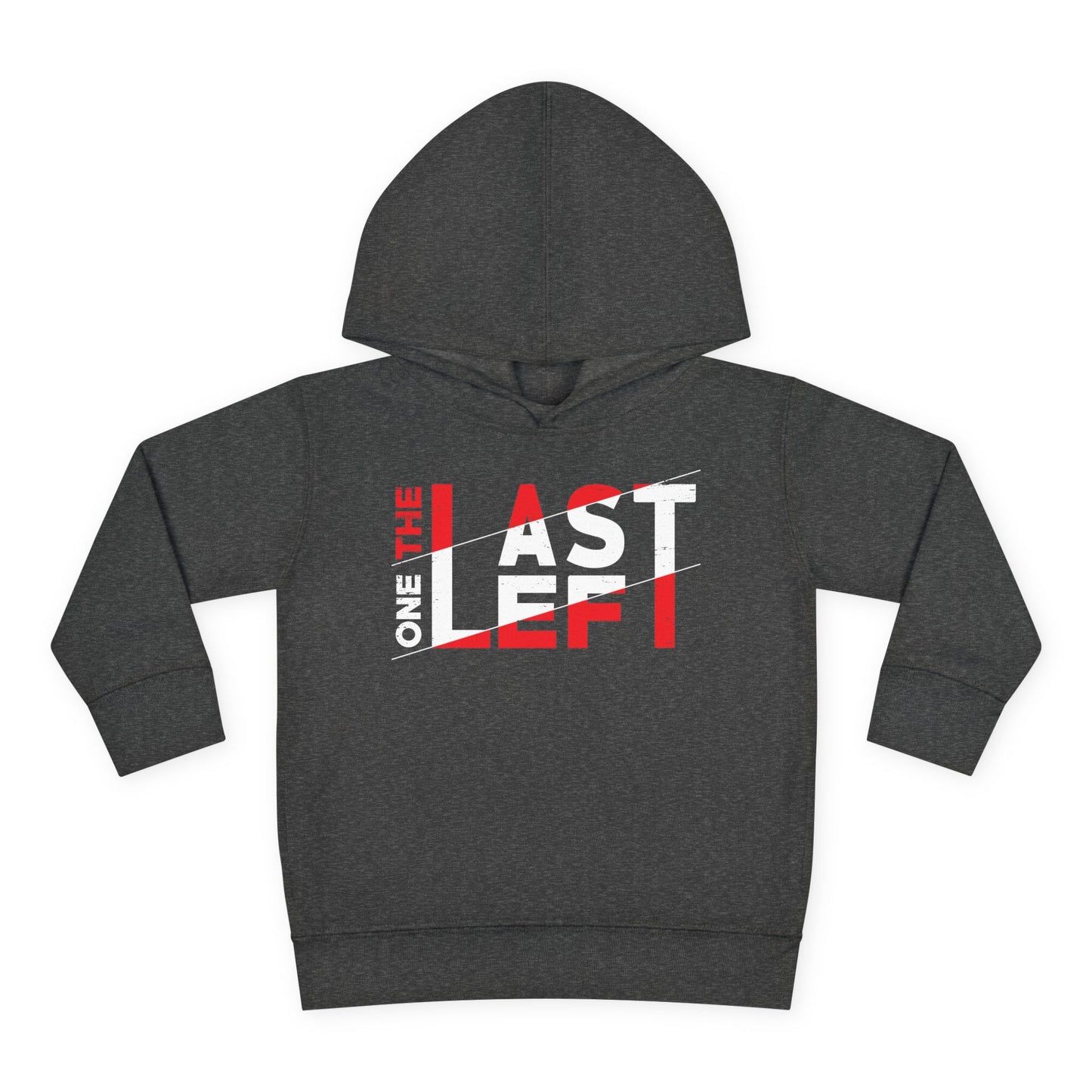 Toddler Last one left Fleece Hoodie