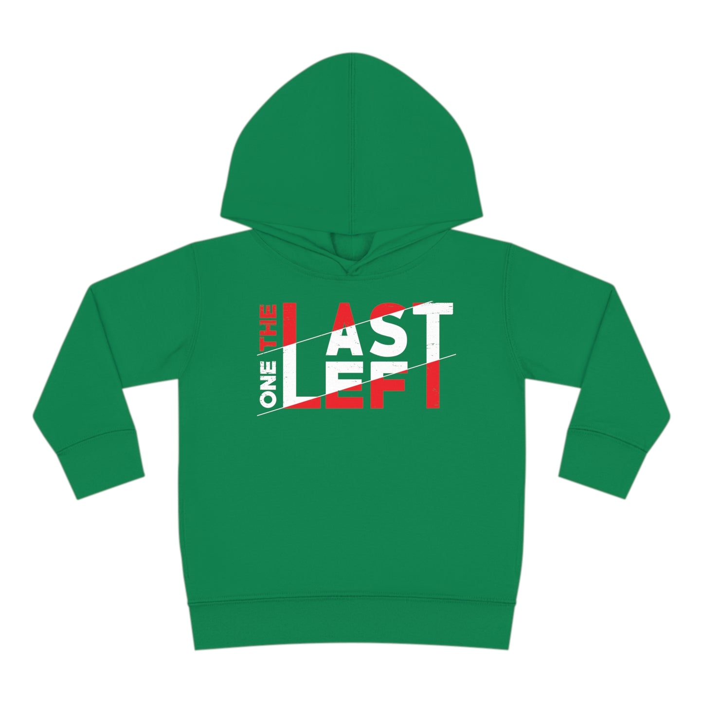 Toddler Last one left Fleece Hoodie