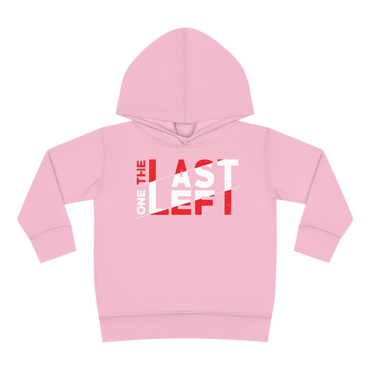 Toddler Last one left Fleece Hoodie