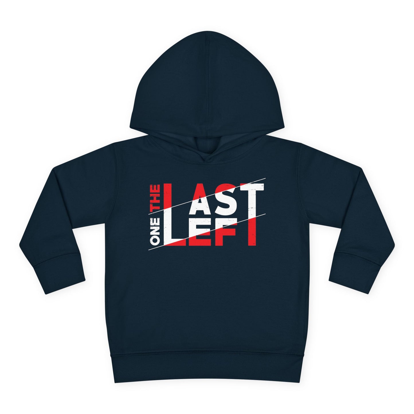 Toddler Last one left Fleece Hoodie