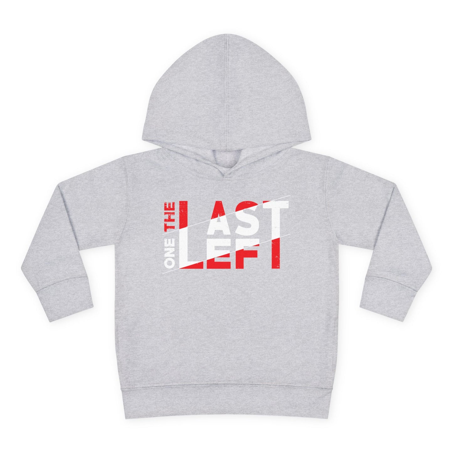 Toddler Last one left Fleece Hoodie