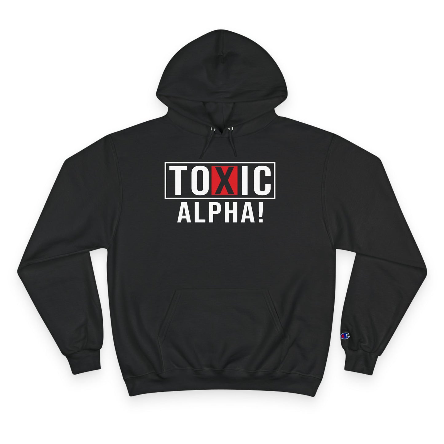 Toxic Alpha Champion Hoodie