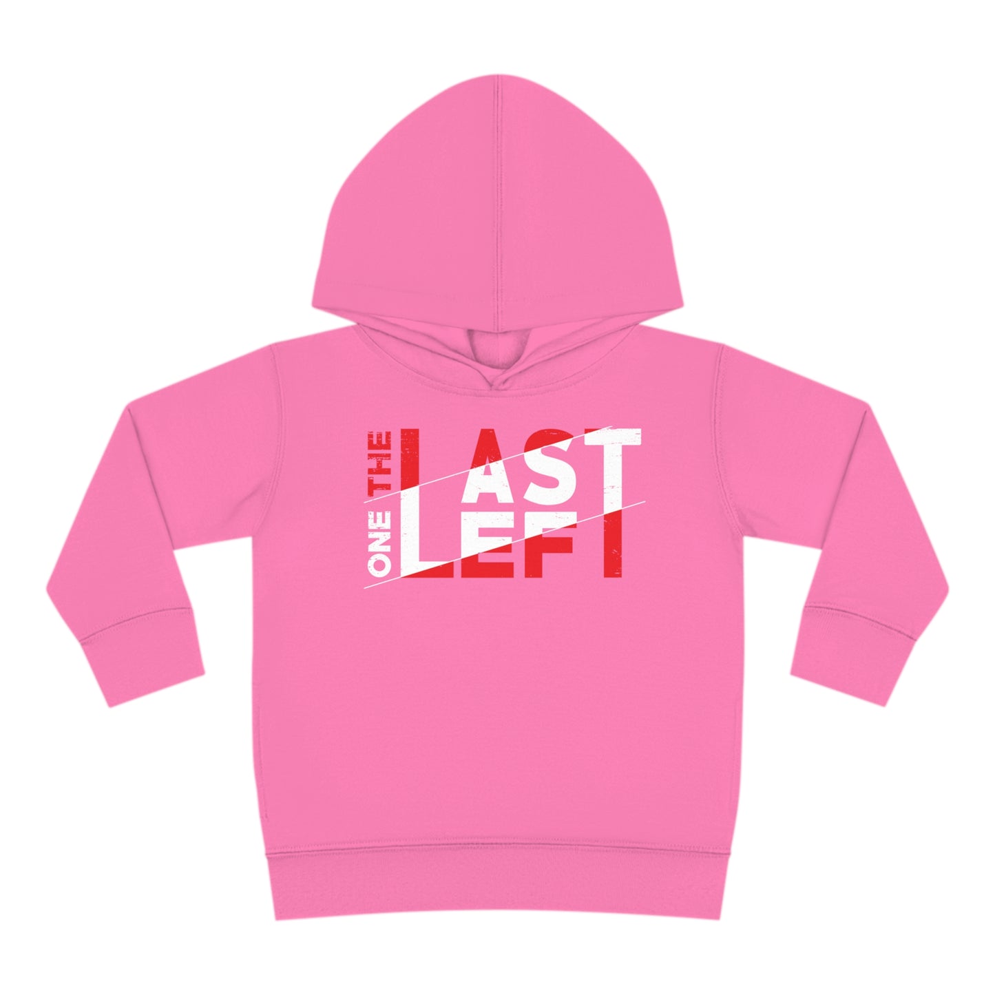 Toddler Last one left Fleece Hoodie