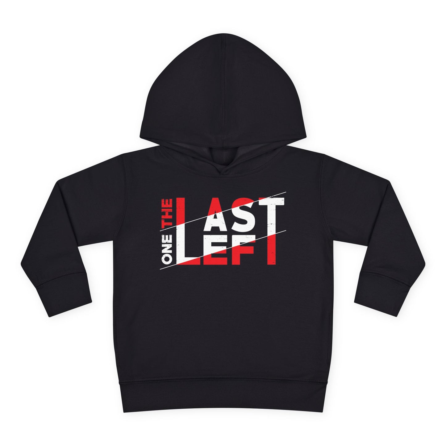 Toddler Last one left Fleece Hoodie