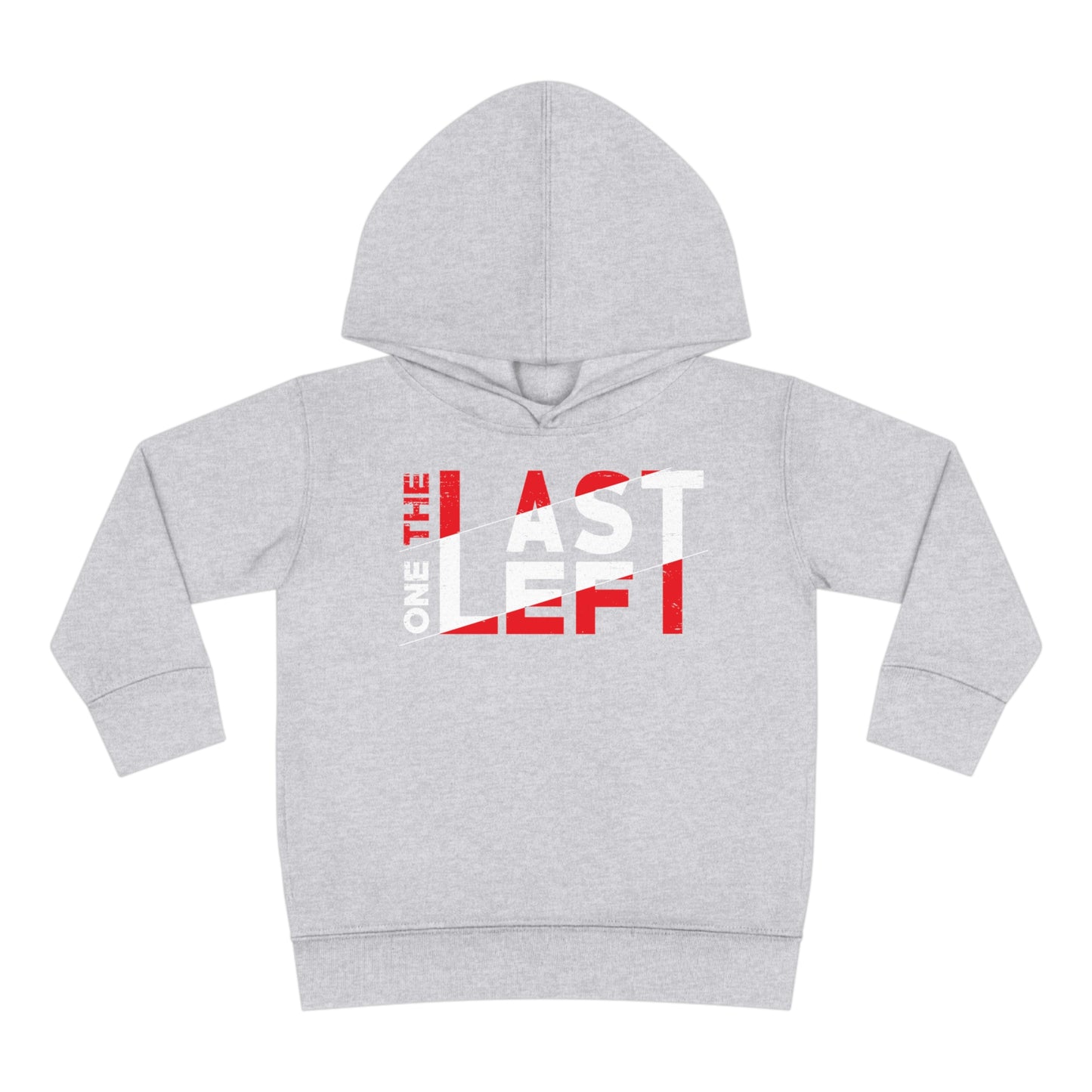 Toddler Last one left Fleece Hoodie