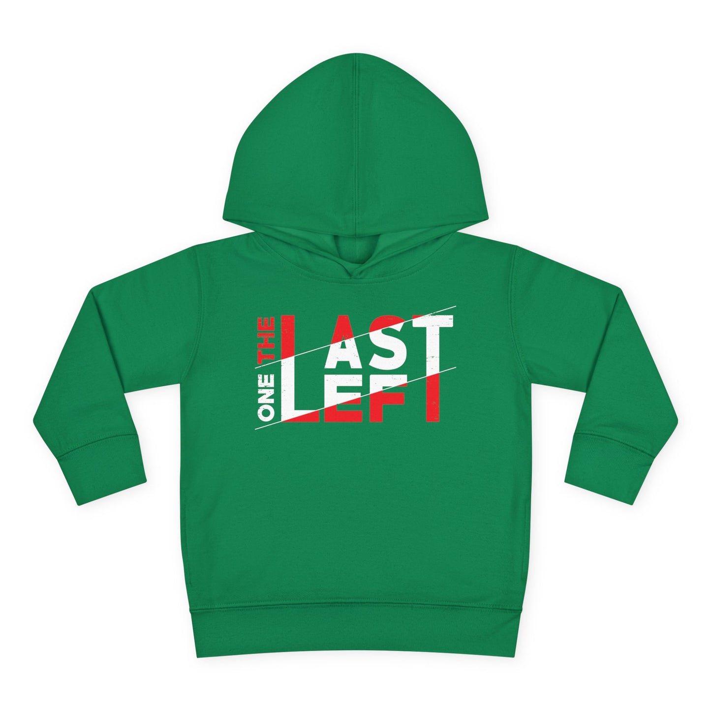 Toddler Last one left Fleece Hoodie